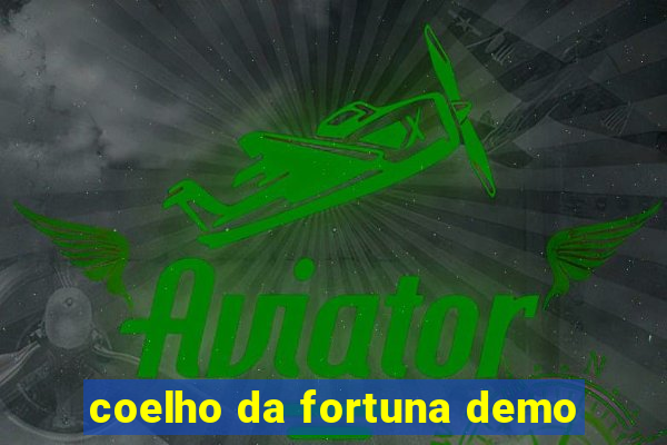 coelho da fortuna demo